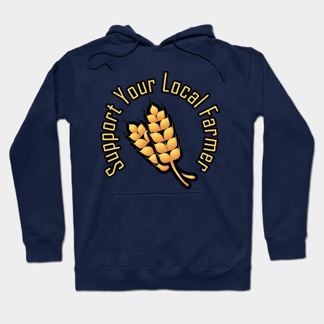 support your local farmer Hoodie by Ghani Store